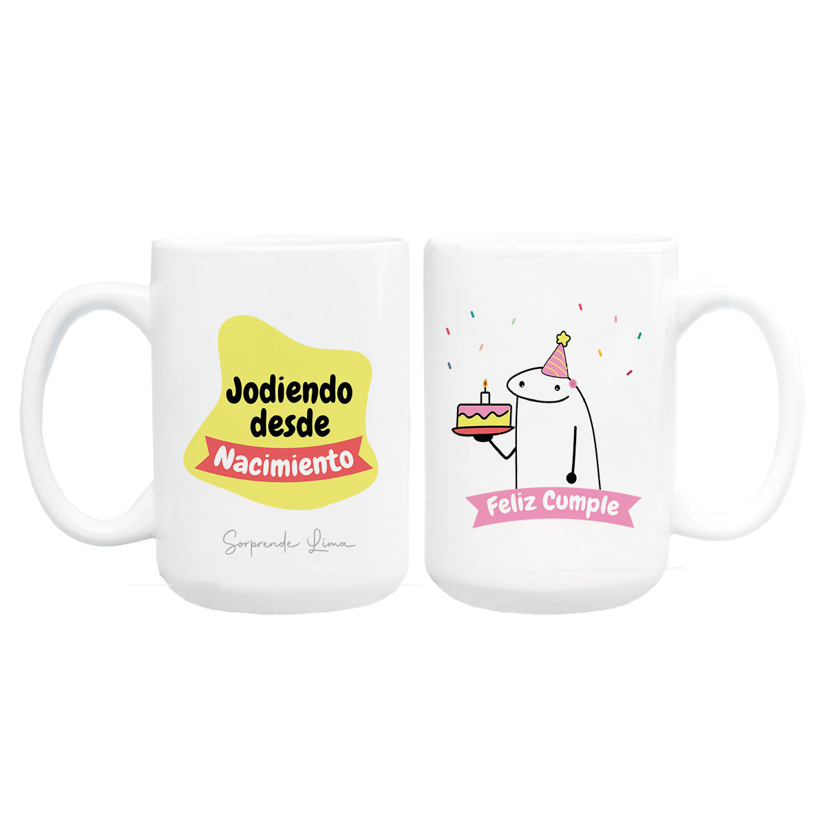 Taza "Jodiendo desde nacimiento"