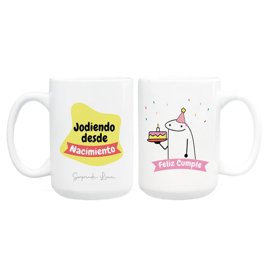 Taza "Jodiendo desde nacimiento"